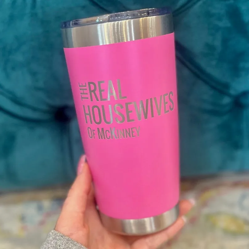 20oz Real Housewives of Collin County Travel Mug